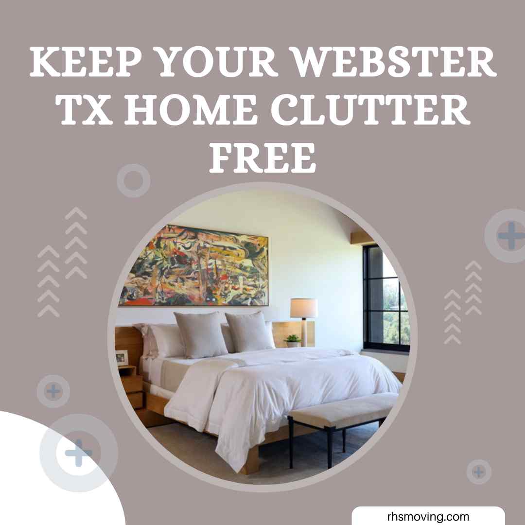 Keep Your Webster TX Home Clutter Free