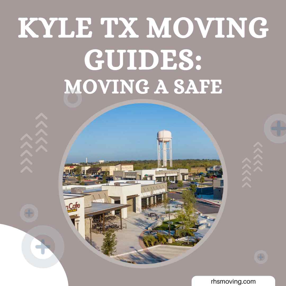 Kyle TX Moving Guides: Moving a Safe